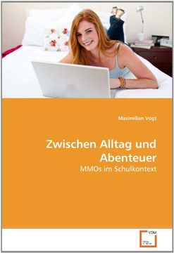 portada Zwischen Alltag und Abenteuer: MMOs im Schulkontext