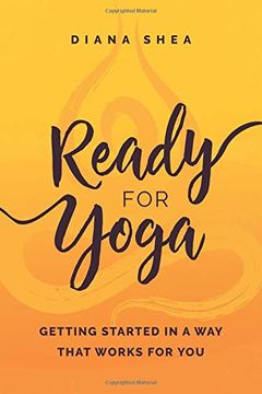 portada Ready for Yoga: Getting Started in a way That Works for you (en Inglés)