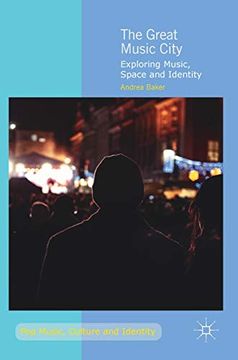 portada The Great Music City: Exploring Music, Space and Identity (Pop Music, Culture and Identity) (en Inglés)