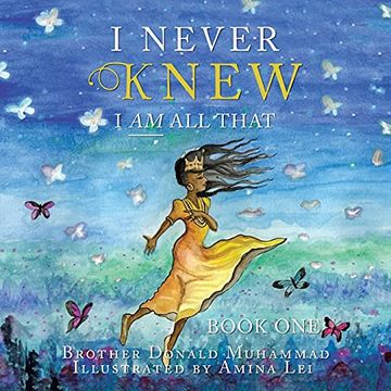 portada I Never Knew: I am all That Book one (en Inglés)