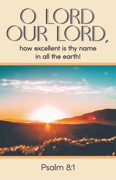 portada General Worship Bulletin: O Lord Our Lord (Package of 100): Psalm 8:1 (Kjv) (en Inglés)