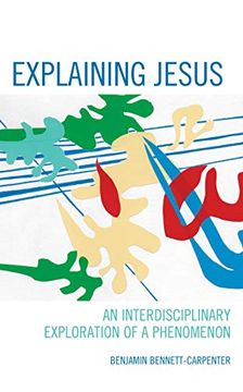 portada Explaining Jesus: An Interdisciplinary Exploration of a Phenomenon 