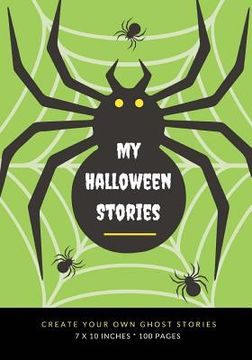 portada My Halloween Stories: Create Your Own Ghost Stories, 100 Pages, Zombie Green (en Inglés)