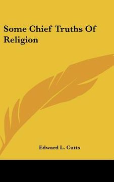 portada some chief truths of religion (en Inglés)