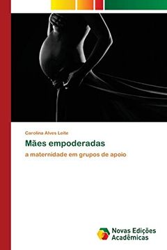 portada Mães Empoderadas: A Maternidade em Grupos de Apoio