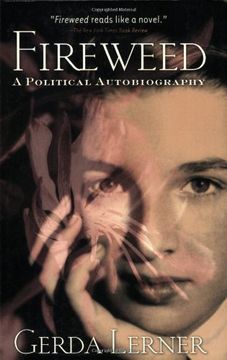 portada Fireweed: A Political Autobiography (Critical Perspectives on the p) (en Inglés)