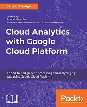 portada Analytics on the Cloud: An end-to-end guide to process and analyze big data using Google Cloud Platform