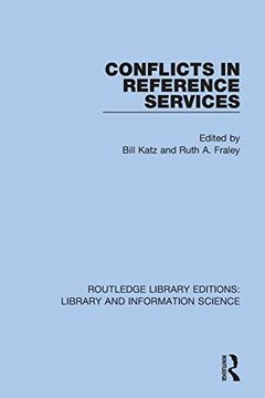 portada Conflicts in Reference Services (Routledge Library Editions: Library and Information Science) (en Inglés)