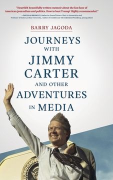 portada Journeys with Jimmy Carter and other Adventures in Media (in English)