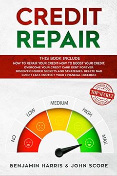 portada Credit Repair: This Book Include how to Repair Your Credit+How to Boost Your Credit. Overcome Your Credit Card Debt Forever. Discover Insider Secrets. Credit Fast. Protect Your Financial Freedom (in English)