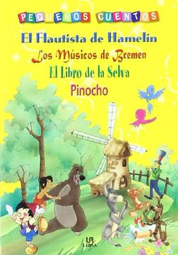 portada El Flautista de Hamelín, los Músicos de Bremen, el Libro de la Selva y Pinocho (Pequeños Cuentos)