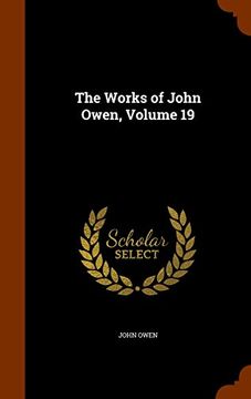 portada The Works of John Owen, Volume 19