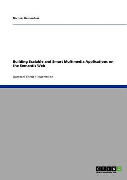 portada building scalable and smart multimedia applications on the semantic web (en Inglés)