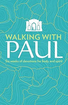 portada Walking With Paul: Six Weeks of Devotions for Body and Spirit (Ways to Wellness) (en Inglés)