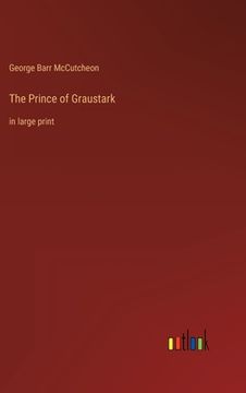 portada The Prince of Graustark: in large print (en Inglés)