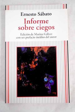 Libro Informe sobre ciegos, Sabato, Ernesto, ISBN 52508596. Comprar en Buscalibre
