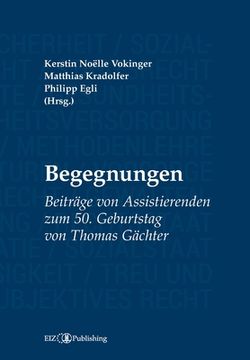 portada Begegnungen: Beiträge von Assistierenden zum 50. Geburtstag von Thomas Gächter (en Alemán)