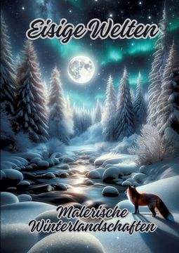 portada Eisige Welten: Malerische Winterlandschaften (en Alemán)