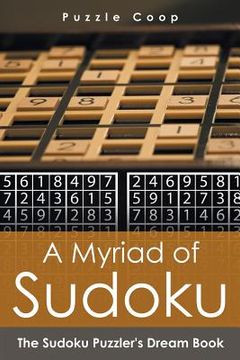 portada A Myriad of Sudoku: The Sudoku Puzzler's Dream Book (en Inglés)