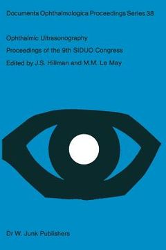 portada Ophthalmic Ultrasonography: Proceedings of the 9th Siduo Congress, Leeds, U.K. July 20-23, 1982 (en Inglés)