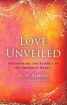 portada Love Unveiled: Discovering the Essence of the Awakened Heart 