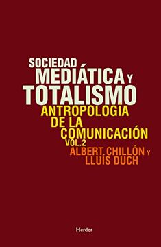 portada Sociedad mediática y totalismo: Antropología de la comunicación (Vol. 2) (Spanish Edition)