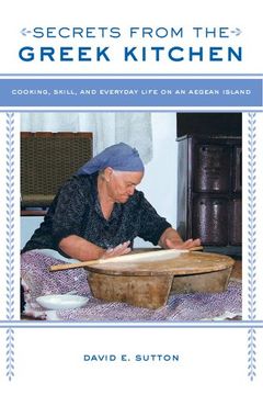 portada Secrets From the Greek Kitchen: Cooking, Skill, and Everyday Life on an Aegean Island (California Studies in Food and Culture) (en Inglés)