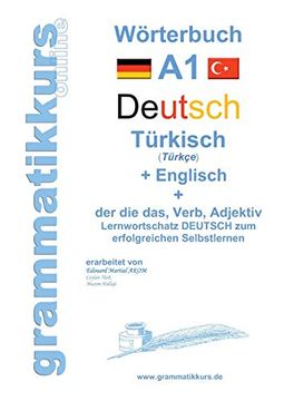 portada Wörterburch Deutsch - Türkisch Englisch a1: Lernwortschatz a1 Sprachkurs Deutsch zum Erfolgreichen Selbstlernen für Teilnehmerinnen aus der Türkei (en Alemán)