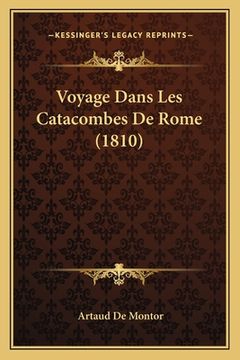 portada Voyage Dans Les Catacombes De Rome (1810) (en Francés)