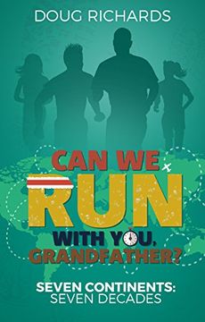 portada Can We Run with You, Grandfather?: Seven Continents: Seven Decades