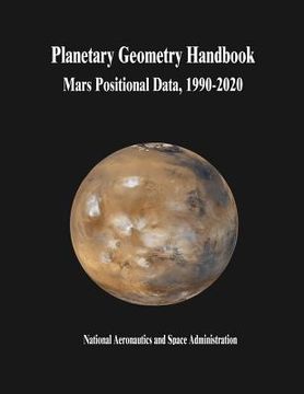portada Planetary Geometry Handbook: Mars Positional Data, 1990-2020