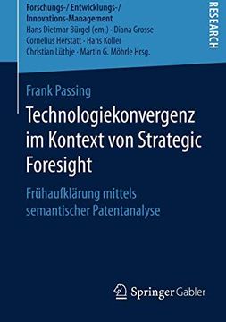 portada Technologiekonvergenz im Kontext von Strategic Foresight: Frühaufklärung Mittels Semantischer Patentanalyse (Forschungs- 
