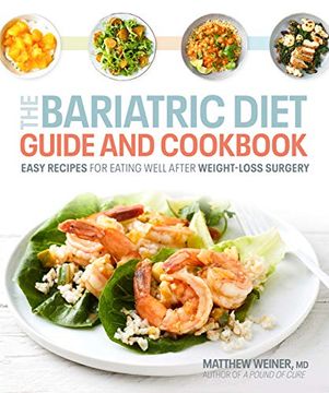portada The Bariatric Diet Guide and Cookbook: Easy Recipes for Eating Well After Weight-Loss Surgery (in English)