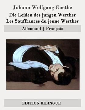 portada Die Leiden des jungen Werther / Les Souffrances du jeune Werther: Allemand - Français (in German)
