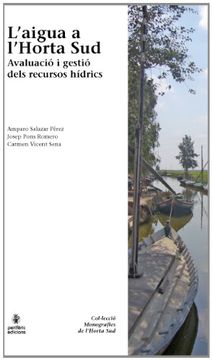 portada L'aigua a L'horta Sud: Avaluació i Gestió Dels Recursos Hídrics (en Catalá)