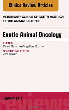 portada Exotic Animal Oncology, An Issue of Veterinary Clinics of North America: Exotic Animal Practice, 1e (The Clinics: Veterinary Medicine)