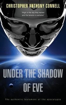 portada Under the Shadow of Eve: The Authentic Testament of the Apocalypse (en Inglés)