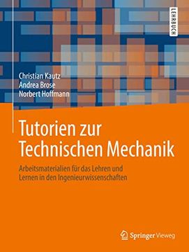 portada Tutorien zur Technischen Mechanik: Arbeitsmaterialien für das Lehren und Lernen in den Ingenieurwissenschaften (en Alemán)