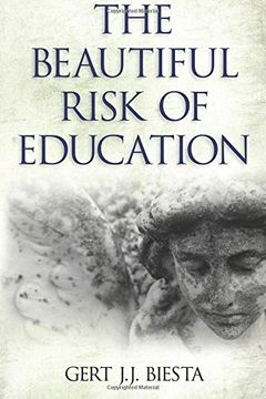 portada The Beautiful Risk Of Education (interventions: Education, Philosophy, And Culture)