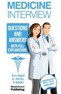 portada Medicine Interview questions and answers with full explanations: The comprehensive guide to the medicine interview for 2013-2014 applicants