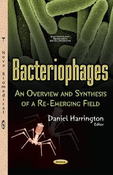portada Bacteriophages: An Overview and Synthesis of a Re-Emerging Field (Bacteriology Research Developments) (en Inglés)