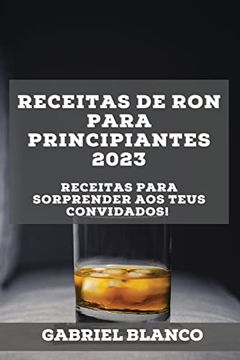 portada Receitas de ron Para Principiantes 2023: Receitas Para Sorprender aos Teus Convidados! (en Galician)