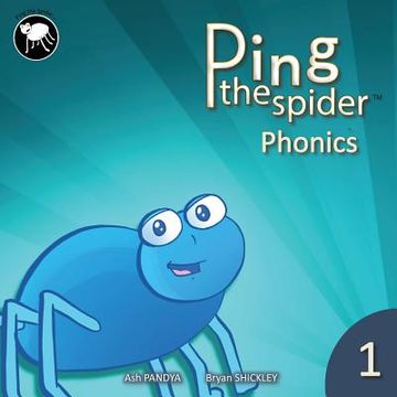 portada Ping The Spider Phonics - Book 1 (en Inglés)