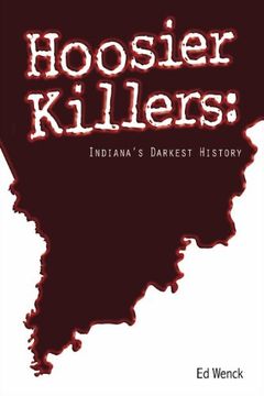 portada Hoosier Killers: Indiana's Darkest History (en Inglés)