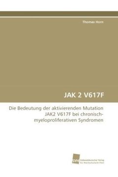 portada JAK 2 V617F: Die Bedeutung der aktivierenden Mutation JAK2 V617F bei chronisch-myeloproliferativen Syndromen