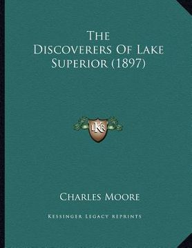 portada the discoverers of lake superior (1897) (in English)