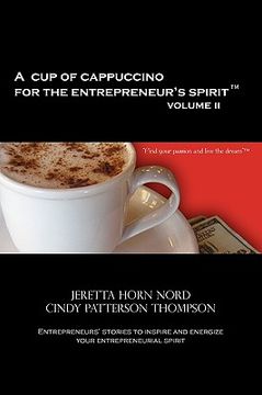portada a cup of cappuccino for the entrepreneur's spirit volume ii (en Inglés)