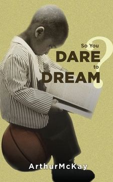 portada So You Dare to Dream? (in English)