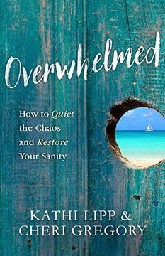 portada Overwhelmed: How to Quiet the Chaos and Restore Your Sanity