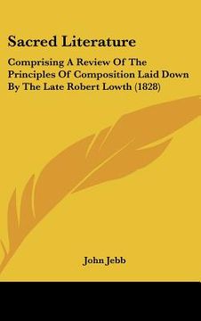 portada sacred literature: comprising a review of the principles of composition laid down by the late robert lowth (1828)